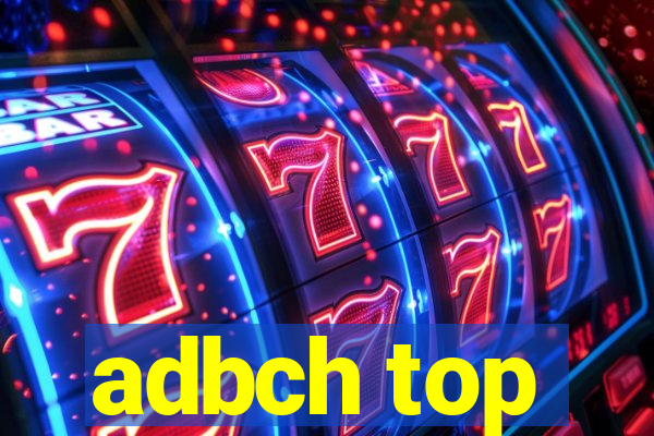 adbch top